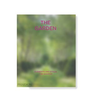 The Garden: Elements and Styles Book