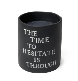 Exclusive 'The Time To Hesitate Is Through' Candle